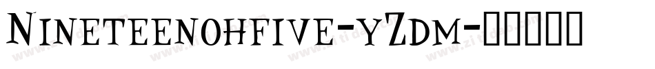 Nineteenohfive-yZdm字体转换
