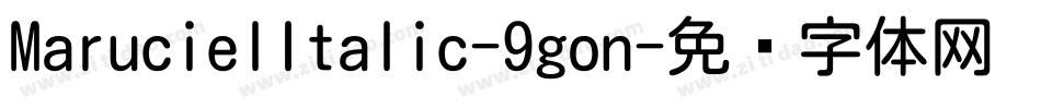 MarucielItalic-9gon字体转换