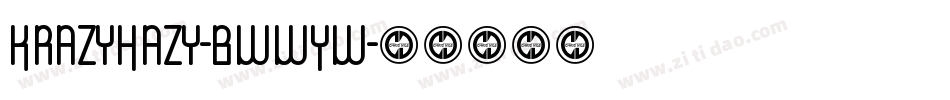 KrazyHazy-BWWYw字体转换