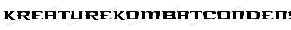 KreatureKombatCondenseItal-RYJE字体转换 KreatureKombatCondenseItal-RYJE字体转换