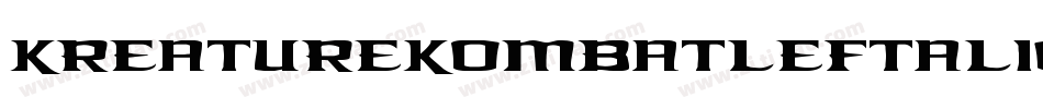 KreatureKombatLeftalic-KzWX字体转换 KreatureKombatLeftalic-KzWX字体转换