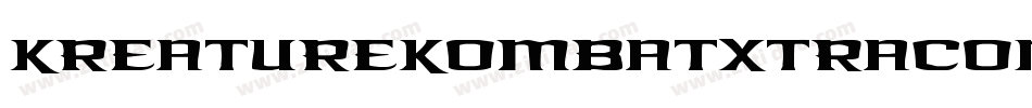 KreatureKombatXtraCondensed-rjrx字体转换
