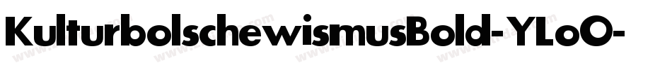 KulturbolschewismusBold-YLoO字体转换