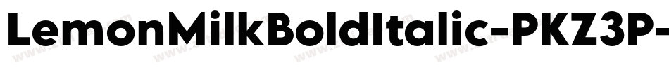 LemonMilkBoldItalic-PKZ3P字体转换 LemonMilkBoldItalic-PKZ3P字体转换