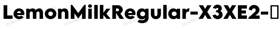 LemonMilkRegular-X3XE2字体转换 LemonMilkRegular-X3XE2字体转换