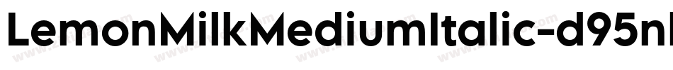 LemonMilkMediumItalic-d95nl字体转换