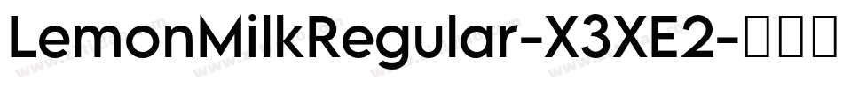 LemonMilkRegular-X3XE2字体转换 LemonMilkRegular-X3XE2字体转换