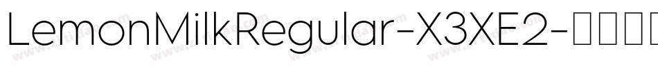 LemonMilkRegular-X3XE2字体转换 LemonMilkRegular-X3XE2字体转换