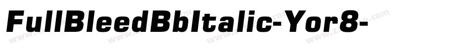 FullBleedBbItalic-Yor8字体转换