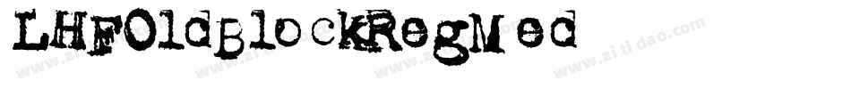 LHFOldBlockRegMed字体转换