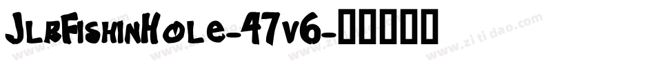 JlrFishinHole-47v6字体转换