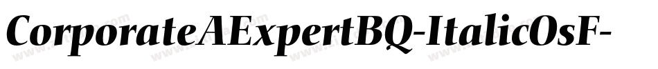 CorporateAExpertBQ-ItalicOsF字体转换