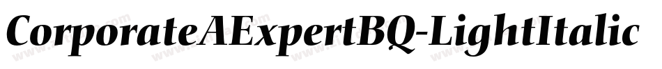CorporateAExpertBQ-LightItalicOsF字体转换