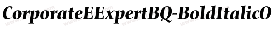 CorporateEExpertBQ-BoldItalicOsF字体转换