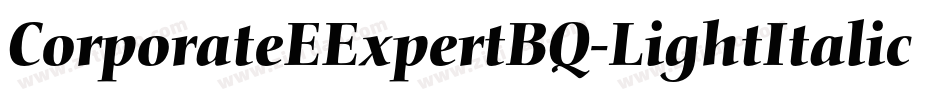 CorporateEExpertBQ-LightItalicOsF字体转换