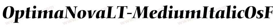 OptimaNovaLT-MediumItalicOsF字体转换
