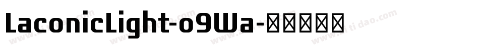 LaconicLight-o9Wa字体转换