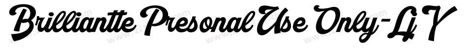 BrillianttePresonalUseOnly-LjY4字体转换