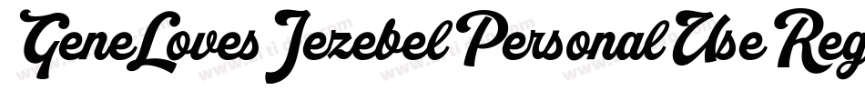 GeneLovesJezebelPersonalUseRegular-3zanM字体转换