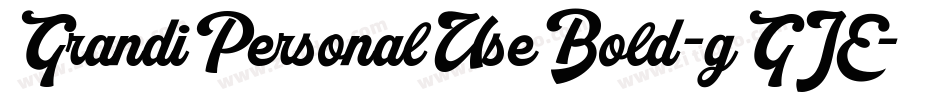 GrandiPersonalUseBold-gGJE字体转换 GrandiPersonalUseBold-gGJE字体转换