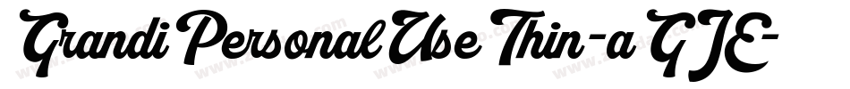 GrandiPersonalUseThin-aGJE字体转换