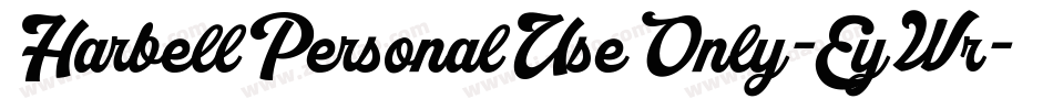 HarbellPersonalUseOnly-EyWr字体转换