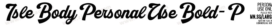 IsleBodyPersonalUseBold-P6BB字体转换