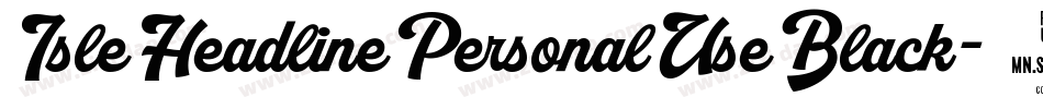 IsleHeadlinePersonalUseBlack-13DL字体转换 IsleHeadlinePersonalUseBlack-13DL字体转换