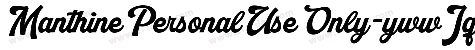 ManthinePersonalUseOnly-ywwJq字体转换 ManthinePersonalUseOnly-ywwJq字体转换