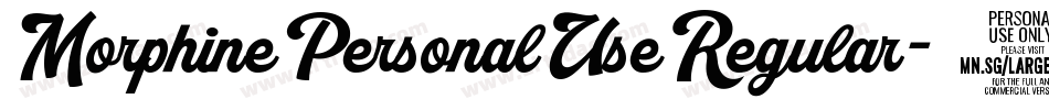 MorphinePersonalUseRegular-8ManZ字体转换 MorphinePersonalUseRegular-8ManZ字体转换