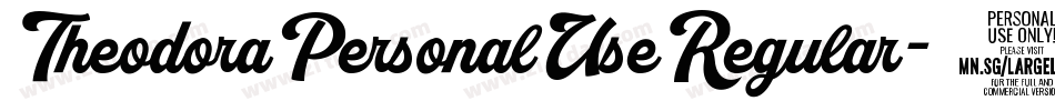 TheodoraPersonalUseRegular-09Zz字体转换 TheodoraPersonalUseRegular-09Zz字体转换