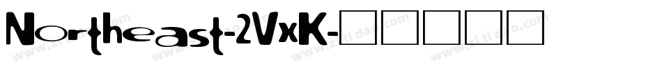 Northeast-2VxK字体转换