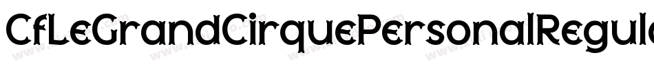 CfLeGrandCirquePersonalRegular-gxE43字体转换