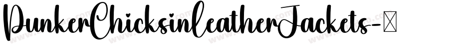 PunkerChicksinLeatherJackets字体转换