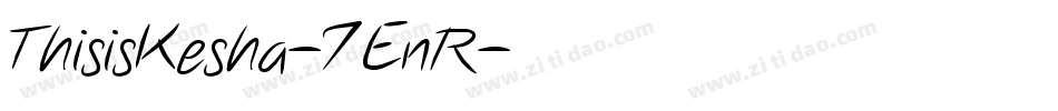 ThisisKesha-7EnR字体转换