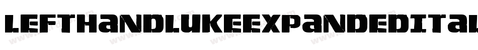 LeftHandLukeExpandedItalic-LM2g字体转换