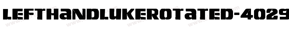 LeftHandLukeRotated-4029字体转换