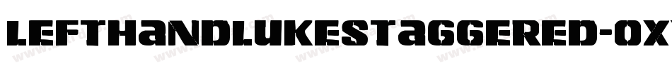 LeftHandLukeStaggered-0XY4字体转换 LeftHandLukeStaggered-0XY4字体转换