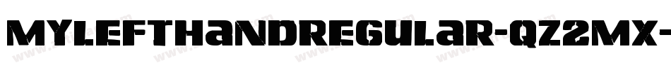 MyLeftHandRegular-qZ2Mx字体转换