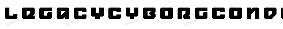 LegacyCyborgCondensed-owwDx字体转换 LegacyCyborgCondensed-owwDx字体转换