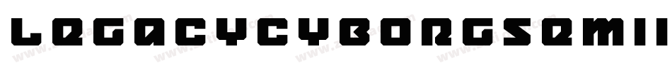 LegacyCyborgSemiItalic-WyyMY字体转换 LegacyCyborgSemiItalic-WyyMY字体转换