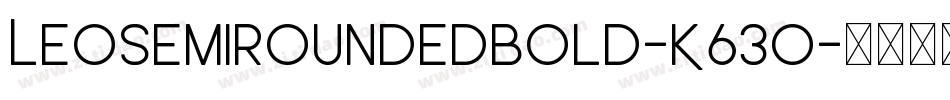 LeoSemiroundedBold-K63o字体转换