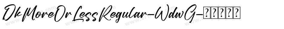 DkMoreOrLessRegular-WdwG字体转换