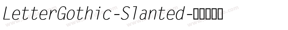 LetterGothic-Slanted字体转换