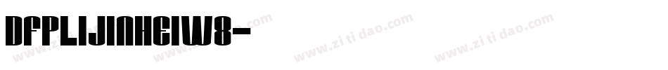 DFPLiJinHeiW8字体转换