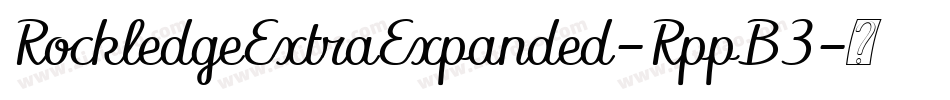 RockledgeExtraExpanded-RppB3字体转换 RockledgeExtraExpanded-RppB3字体转换