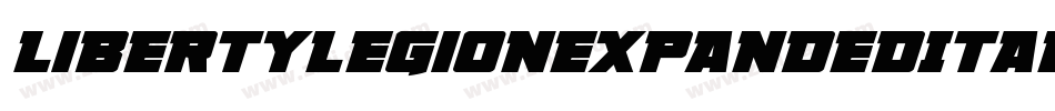 LibertyLegionExpandedItalic-x3RD5字体转换