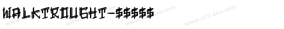 Walktrought字体转换