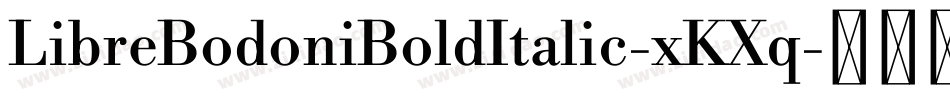 LibreBodoniBoldItalic-xKXq字体转换