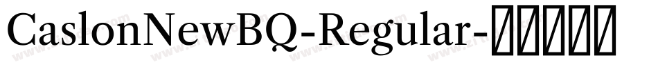 CaslonNewBQ-Regular字体转换